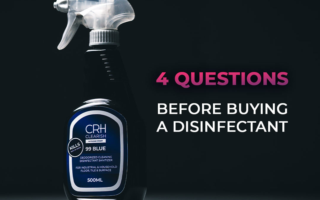 Four key questions to ask yourself before buying a disinfectant